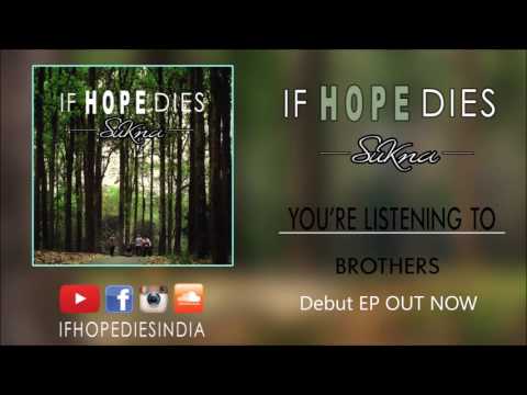 If Hope Dies - Brothers