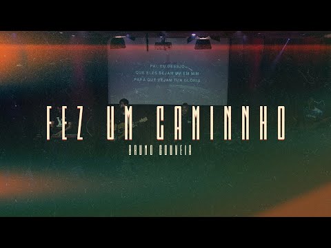 Fez um Caminho | Bruno Gouveia
