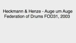 Heckmann and Henze - Auge um Auge