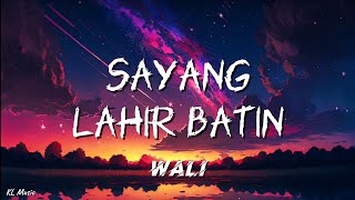 Download lagu Wali - Sayang Lahir Batin (Lyrics) #lirik mp3