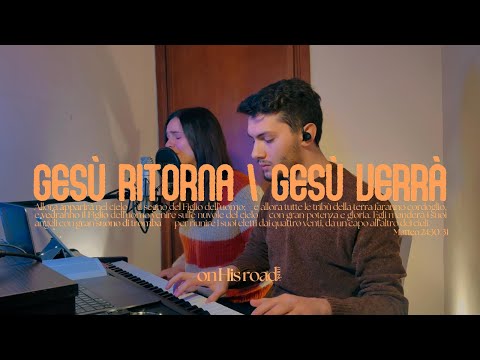 Gesù Ritorna - Gesù Verrà (Medley) | on His road