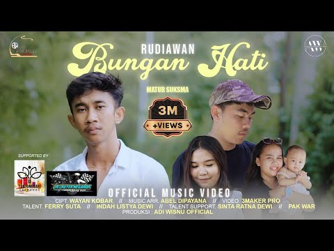 RUDIAWAN - BUNGAN HATI - OFFICIAL MUSIC VIDEO