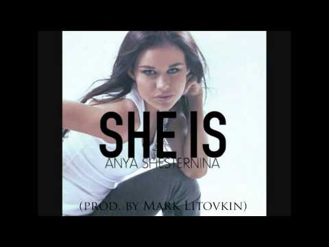 Anya Shesternina - She Is (prod. by Mark Litovkin)