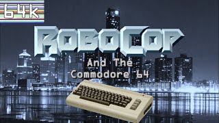 Robocop & the Commodore 64