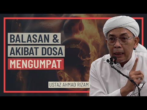 Ustaz Ahmad Rizam - Balasan & Akibat Dosa Mengumpat