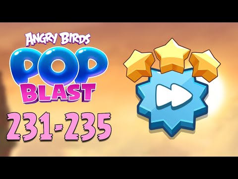 Angry Birds Pop Blast Gameplay Pt 46: Levels 231-235 - Level Jumping