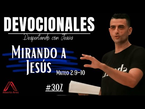 17 Enero 2023 Devocional #307 - Mirando a Jesús