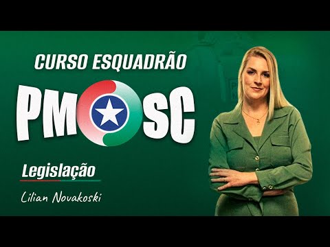 Esquadrão de Elite PM SC -  Legislação - Prof Lilian Novakoski