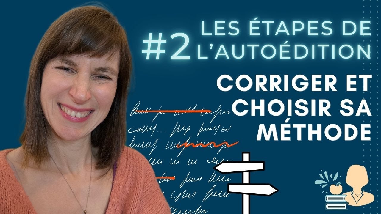 2️⃣ Corriger et choisir sa méthode 📝🔍 | Les étapes de l'autoédition #2