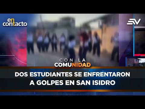 Dos estudiantes se enfrentaron a golpes en San Isidro | En Contacto | Ecuavisa