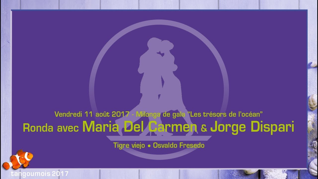 041 • Tangoumois 2017 - La ronda avec Maria Del Carmen & Jorge Dispari - Tigre viejo