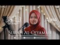 SURAH AL-QIYAMAH || ALMA ESBEYE