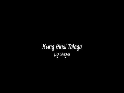 Kung Hindi Talaga - Yayoi (Lyric Video)