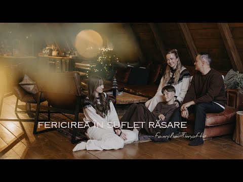 Fericirea în suflet răsare - Familia Timofte | colind
