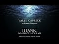 Valse Caprice - Music from Titanic: Death of a Dream