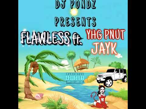 Flawless feat YHG PNut, JayK
