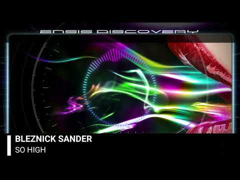 Bleznick Sander – So High (Original Mix)[FREE DOWNLOAD]