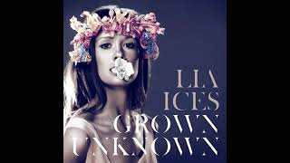 Lia Ices - Grown Unknown (2011)