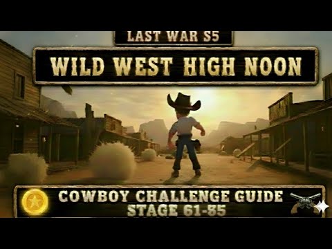Last War Season 5 : High Noon Stage 61 - 65 Guide ! 🤠