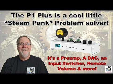 The P1 Plus is a cool Problem solver!  It’s a Preamp, A DAC, its got a VU Meter, Remote Vol. & more!