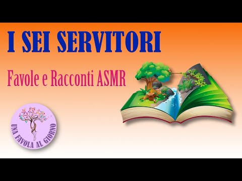 Fiabe Favole e Racconti per dormire ASMR ITA - I sei servitori
