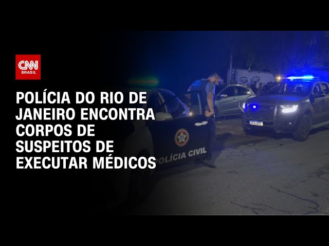 Polícia encontra corpos de suspeitos de executar médicos no Rio | CNN NOVO DIA