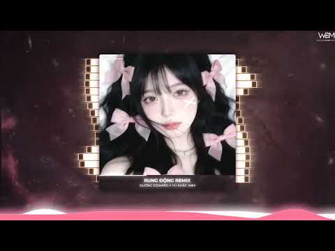 RUNG ĐỘNG REMIX - Dương Edward x Vũ Khắc Anh | EM CÓ MUỐN CÙNG ANH ĐI QUA BAO BÃO GIÔNG..| WDM
