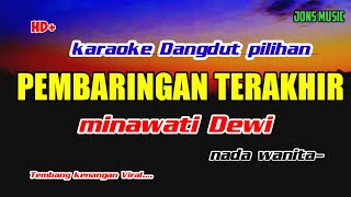 Download lagu KARAOKE DANGDUT || PEMBARINGAN TERAKHIR || MINAWATI DEWI || NADA WANITA @Jonsmusic mp3 Download lagu KARAOKE DANGDUT || PEMBARINGAN TERAKHIR || MINAWATI DEWI || NADA WANITA @Jonsmusic mp3