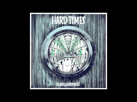 DJ GOCE & CORTO MALTEZ - HARD TIMES EP