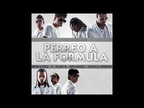 Rakim & Ken-Y Ft. Plan B, Arcangel & Zion & Lennox - Perreo A La Formula (Mix)
