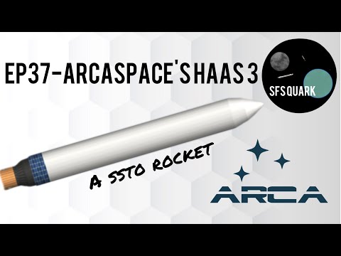 SFS Ep37-ARCAspace's HAAS 3 SSTO rocket