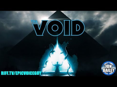 THE VOID (riff.tv/epicvoiceguy)