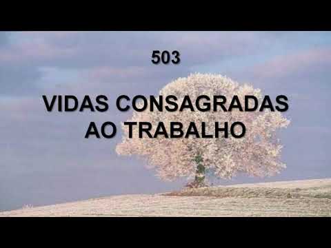 Harpa Cristã 503 - Vidas Consagradas Ao Trabalho