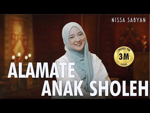 ALAMATE ANAK SHOLEH ( SHOLAWAT ) - NISSA SABYAN