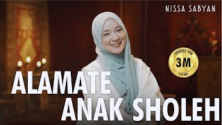 Download lagu ALAMATE ANAK SHOLEH ( SHOLAWAT ) - NISSA SABYAN mp3