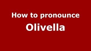 How to pronounce Olivella