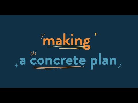 Make a concrete plan