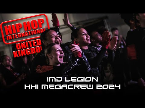 IMD LEGION | HIP HOP INTERNATIONAL UK 2024 - MEGACREW
