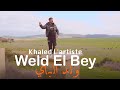 Khaled L'artiste - Weld El Bey | ولد الباي ( official music video ) Khaled L'artiste - Weld El Bey | ولد الباي ( official music video )