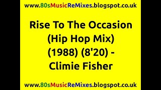 Rise To The Occasion (Hip Hop Mix) - Climie Fisher | 80s Club Mixes | 80s Club Music | 80s Dance Mix