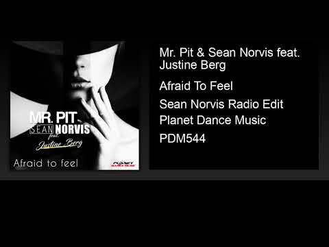 Mr. Pit & Sean Norvis feat. Justine Berg - Afraid To Feel (Sean Norvis Radio Edit)
