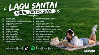 Download lagu Lagu Santai Viral Tiktok 2026  ━ Top Hits Spotify 2026 🎵 | Enak di dengar Sambil Kerja 🌿 mp3