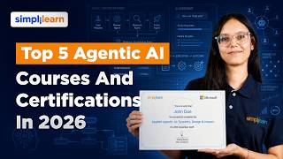 Top 5 Agentic AI courses And Certifications In 2026 | 5 Best Agentic AI Certifications | Simplilearn