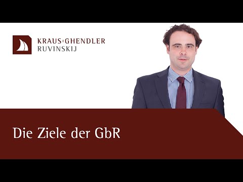 Ziele der GbR-Gründung - Erklärt vom Anwalt