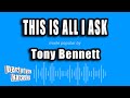 Tony Bennett - This Is All I Ask (Karaoke Version)