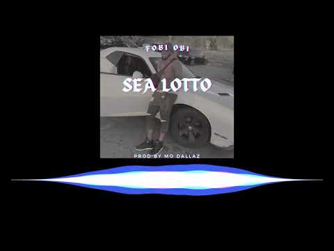 Fobi Obi - Sea Lotto Prod by Mo Dallaz