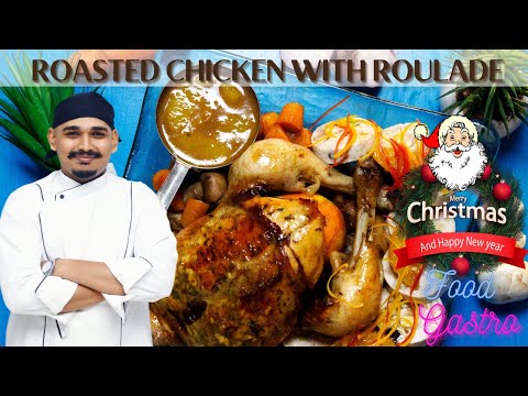 Juicy ROAST CHICKEN RECIPE | Chicken Roulade Recipe | Chirstmas Special Roasted chicken Food gastro