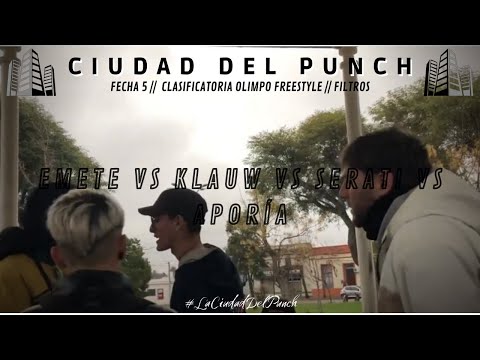 EMETE VS KLAUW VS APORÍA VS SERATI // FILTROS // CIUDAD DEL PUNCH // FECHA 5
