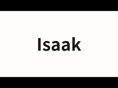 How to pronounce Isaak | Isaak (Isaak in Chinese)