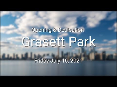 Grasett Park - Opening & Dedication (July 16, 2021)